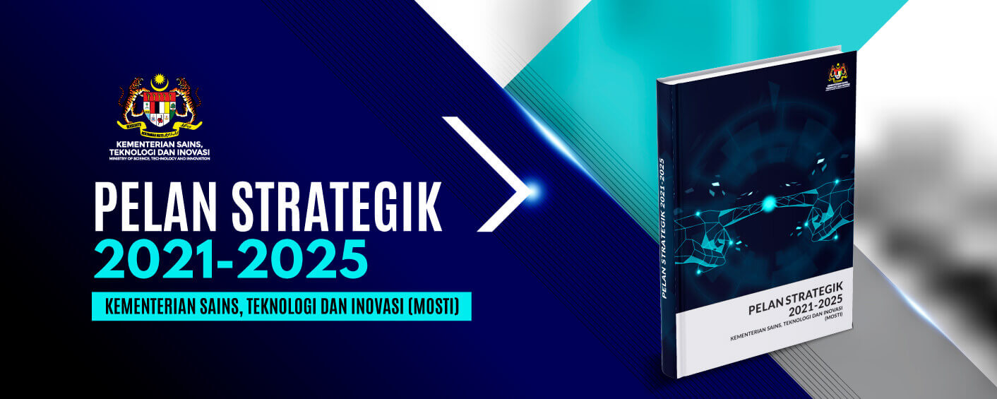 Pelan Strategik MOSTI 2021 – 2025